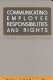 Communicating employee responsibilities and rights : a modern management mandate /