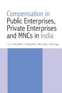 Compensation in public enterprises, private enterprises and MNCs in India /