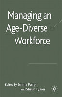 Managing an age diverse workforce /
