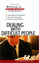 The results-driven manager : dealing with difficult people.