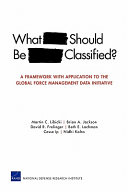 What should be classified? : a framework with application to the Global Force Management Data Initiative /