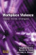 Workplace violence : issues, trends, strategies /