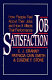 Job satisfaction : how people feel about their jobs and how it affects their performance /