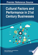Cultural factors and performance in 21st century businesses /