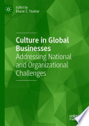Culture in global businesses : addressing national and organizational challenges /