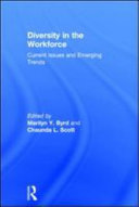 Diversity in the workforce : current issues and emerging trends /