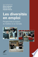 Les diversités en emploi : perspectives et enjeux au Québec et au Canada /