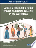 Global citizenship and its impact on multiculturalism in the workplace /