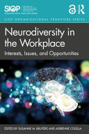 Neurodiversity in the workplace : interests, issues, and opportunities /