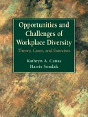 Opportunities and challenges of workplace diversity : theory, cases, and exercises /