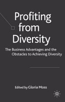 Profiting from diversity : the business advantages and the obstacles to achieving diversity /