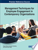 Management techniques for employee engagement in contemporary organizations /