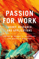 Passion for work : theory, reseach, and applications /