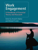 Work engagement : a handbook of essential theory and research /