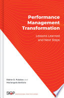 Performance management transformations : lessons learned and next steps /