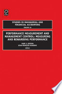 Performance measurement and management control : measuring and rewarding performance /