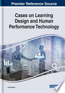 Cases on learning design and human performance technology /
