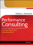 Performance consulting : applying performance improvement in human resource development /