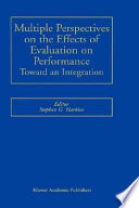 Multiple perspectives on the effects of evaluation on performance : toward an integration /