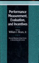 Performance measurement, evaluation, and incentives /