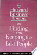 Harvard business review on finding and keeping the best people.