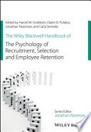 The Wiley Blackwell handbook of the psychology of recruitment, selection and employee retention /