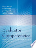 Evaluator competencies : standards for the practice of evaluation in organizations /