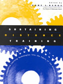 Sustaining distance training : integrating learning technologies into the fabric of the enterprise /
