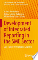 Development of Integrated Reporting in the SME Sector : Case Studies from European Countries /