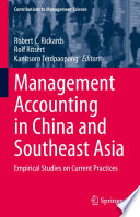 Management Accounting in China and Southeast Asia : Empirical Studies on Current Practices /