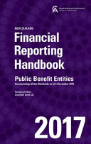 New Zealand financial reporting handbook 2017 : public benefit entities, incorporating all the standards as at 1 December 2016 /