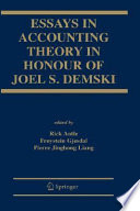 Essays in accounting theory in honour of Joel S. Demski /