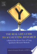 The real life guide to accounting research : a behind-the-scenes view of using qualitative research methods /