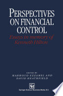 Perspectives on financial control : essays in memory of Kenneth Hilton /