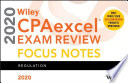 Wiley CPAexcel exam review 2020 focus notes : regulation.