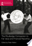 The Routledge companion to fair value and financial reporting /