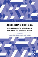 Accounting for M&A : uses and abuses of accounting in monitoring and promoting merger /