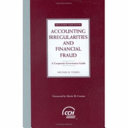 Accounting irregularities and financial fraud : a corporate governance guide /