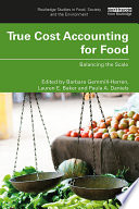 True cost accounting for food : balancing the scale /
