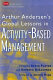 Arthur Andersenʼs global lessons in activity-based management /