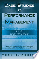 Case studies in performance management : a guide from the experts /