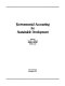 Environmental accounting for sustainable development /
