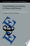 Environmental accounting in theory and practice /