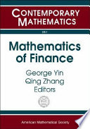 Mathematics of finance : Proceedings of an AMS-IMS-SIAM Joint Summer Research Conference on Mathematics of Finance, June 22-26, 2003, Snowbird, Utah /