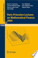 Paris-Princeton Lectures on Mathematical Finance 2004 /