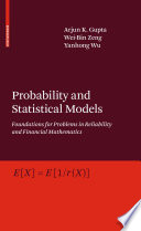 Probability and statistical models : foundations for problems in reliability and financial mathematics /