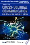 Cross-cultural communication : the essential guide to international business /
