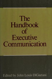 The Handbook of executive communication /