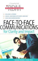 The results-driven manager : face-to-face communications for clarity and impact : a timesaving guide.