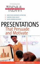 The results-driven manager : presentations that persuade and motivate : a timesaving guide.